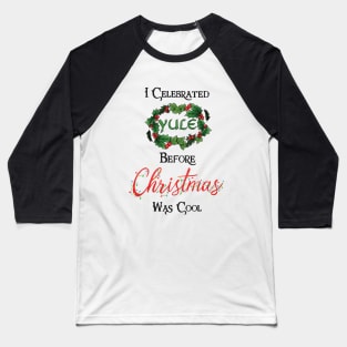 Funny Yule Holiday Design for Pagans Baseball T-Shirt